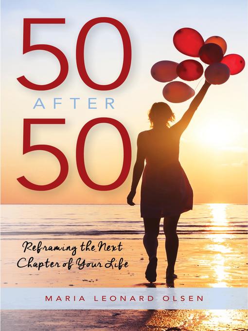 Title details for 50 After 50 by Maria Leonard Olsen - Available